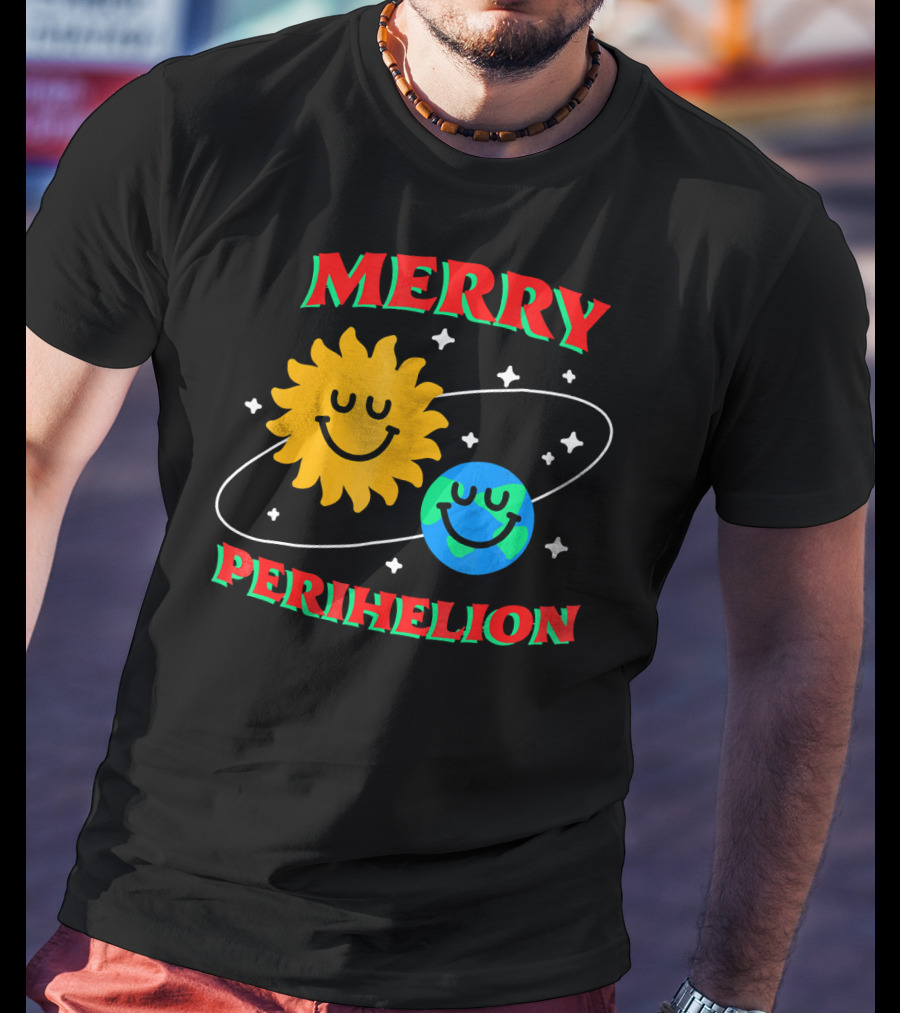 Merry Perihelion Sun Earth Smiling Orbit T-Shirt