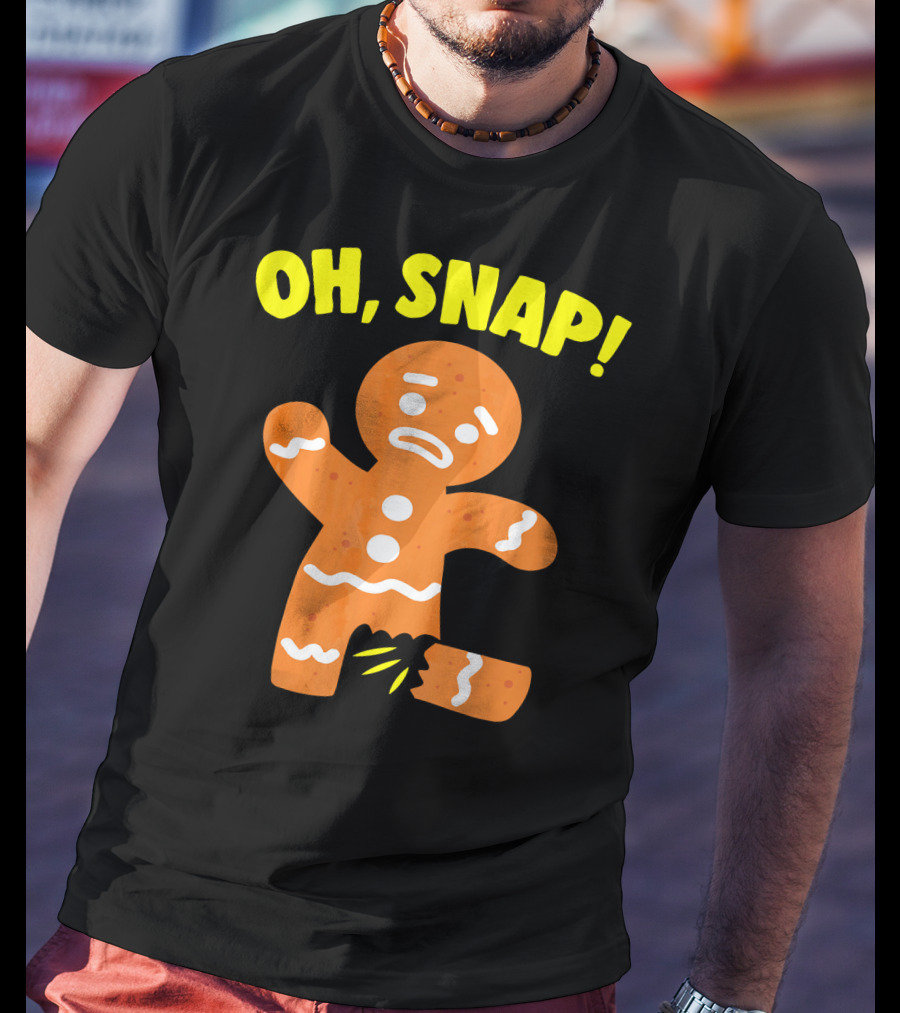 Oh Snap Gingerbread Cookie Humor T-Shirt