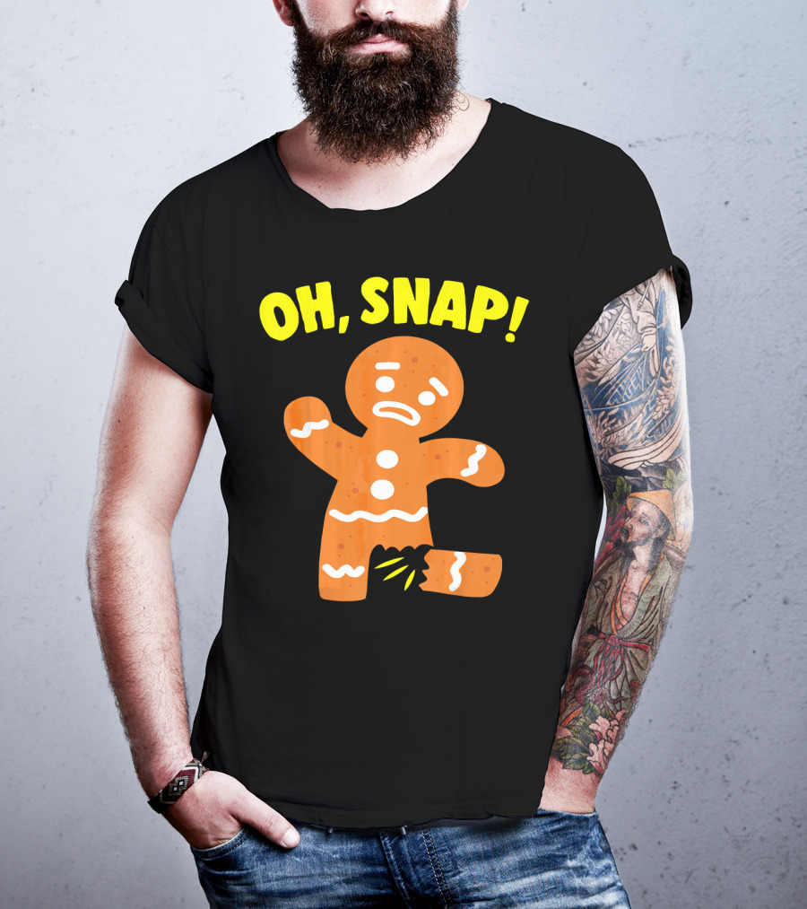 Oh Snap Gingerbread Cookie Humor T-Shirt