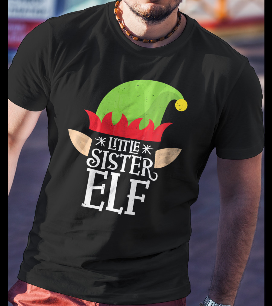 Little Sister Elf Santa Hat Ears Christmas Helper T-Shirt
