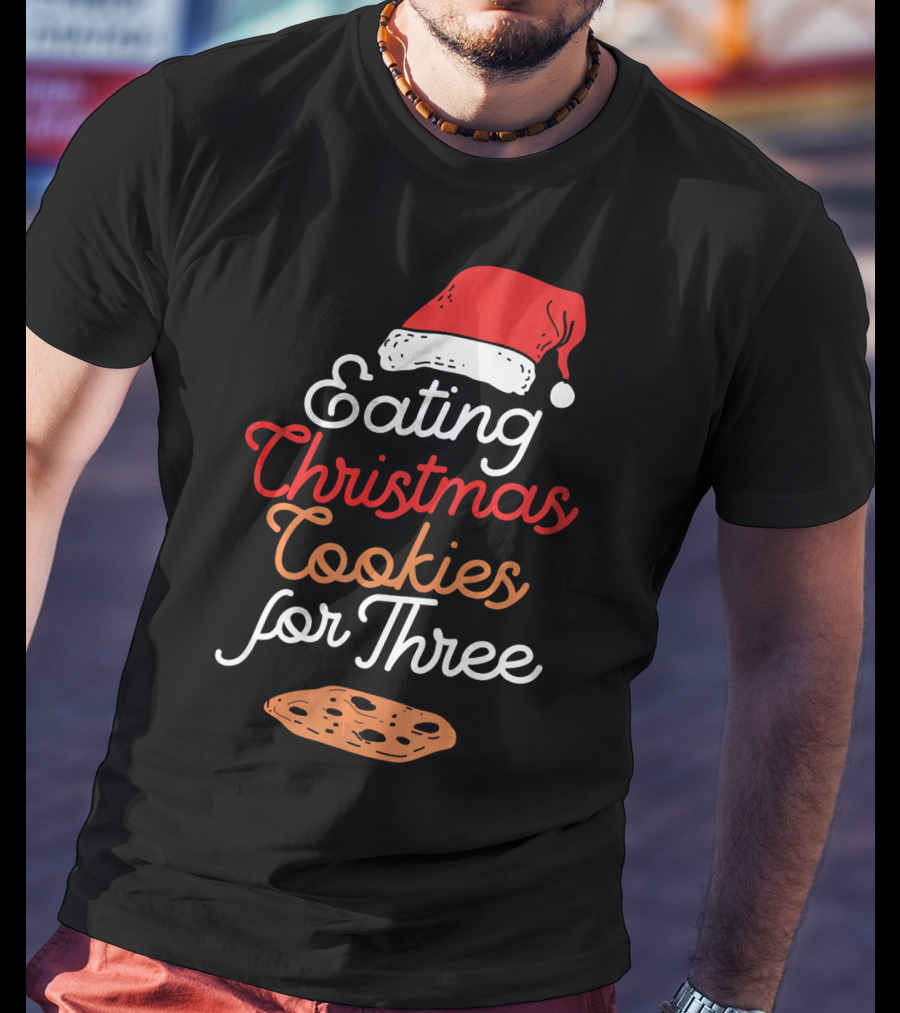 Eating Christmas Cookies For Three With Santa Hat And Cookie T-Shirt