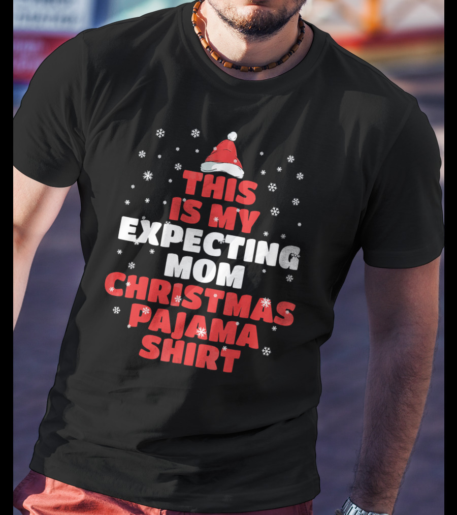 This Is My Expecting Mom Christmas Pajama T-Shirt