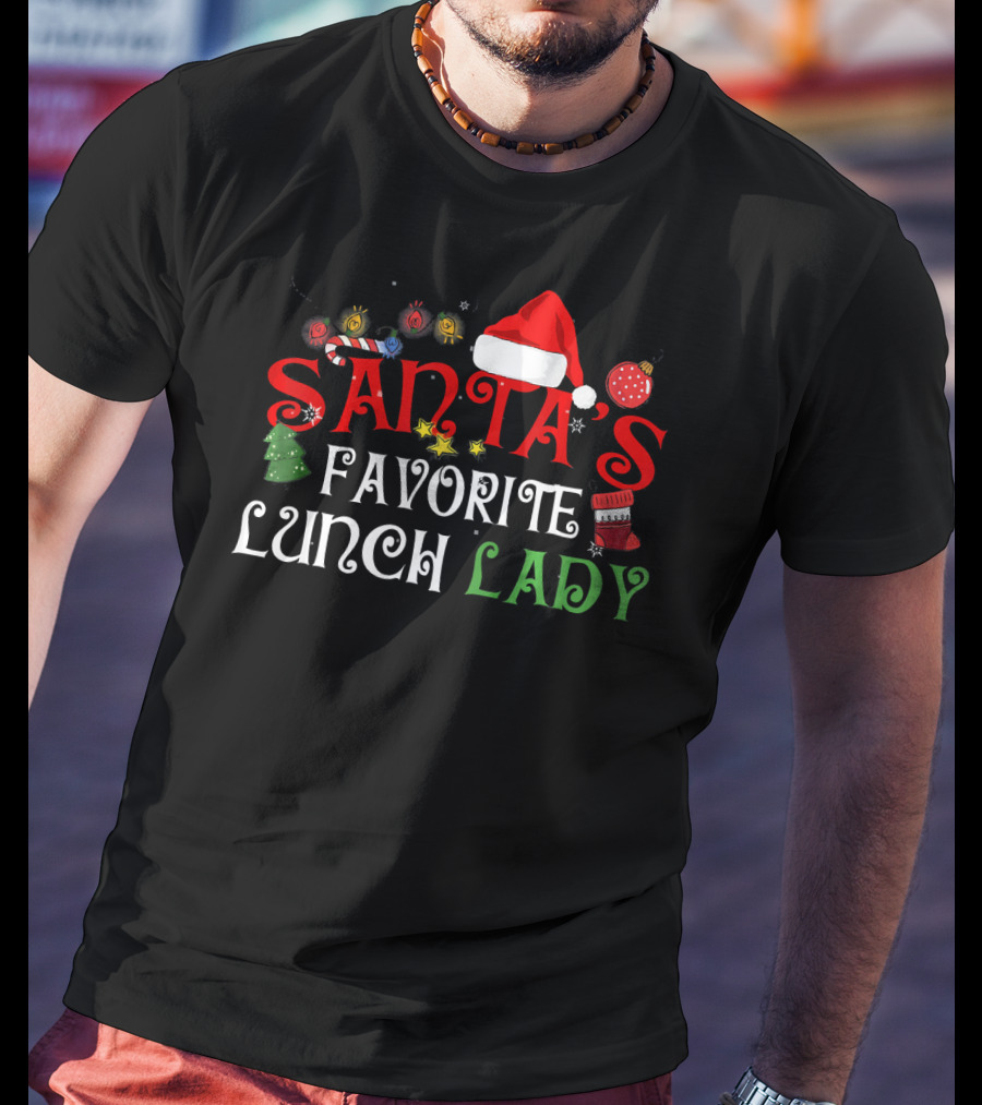Santa's Favorite Lunch Lady Funny Xmas Christmas Santas Fav T-Shirt