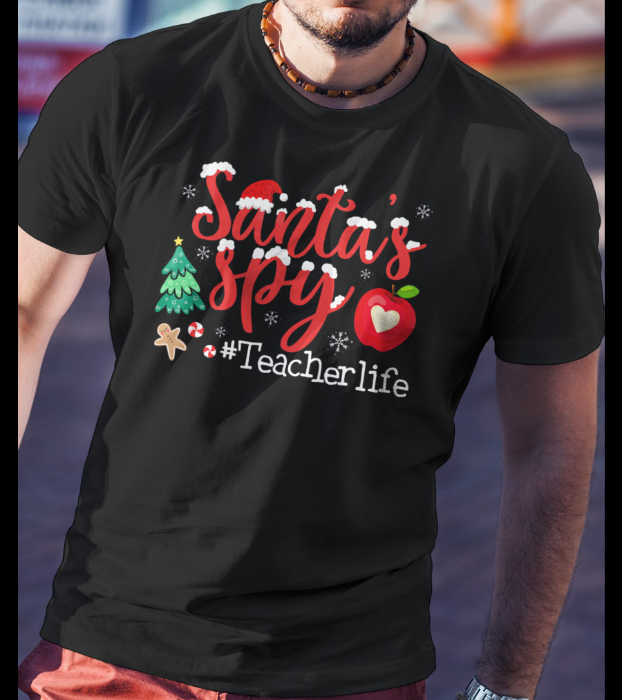 Santa's Spy Christmas Teacher Life T-Shirt