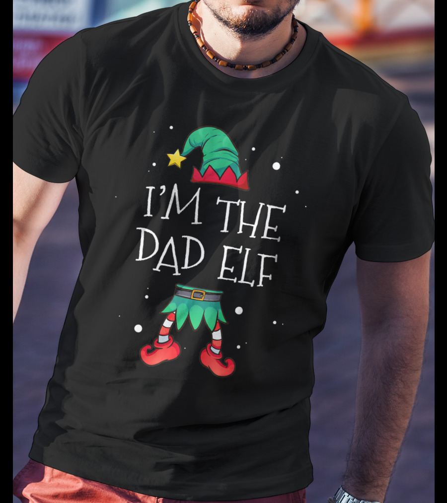 I'm The Dad Elf Matching Family Outfit Christmas T-Shirt