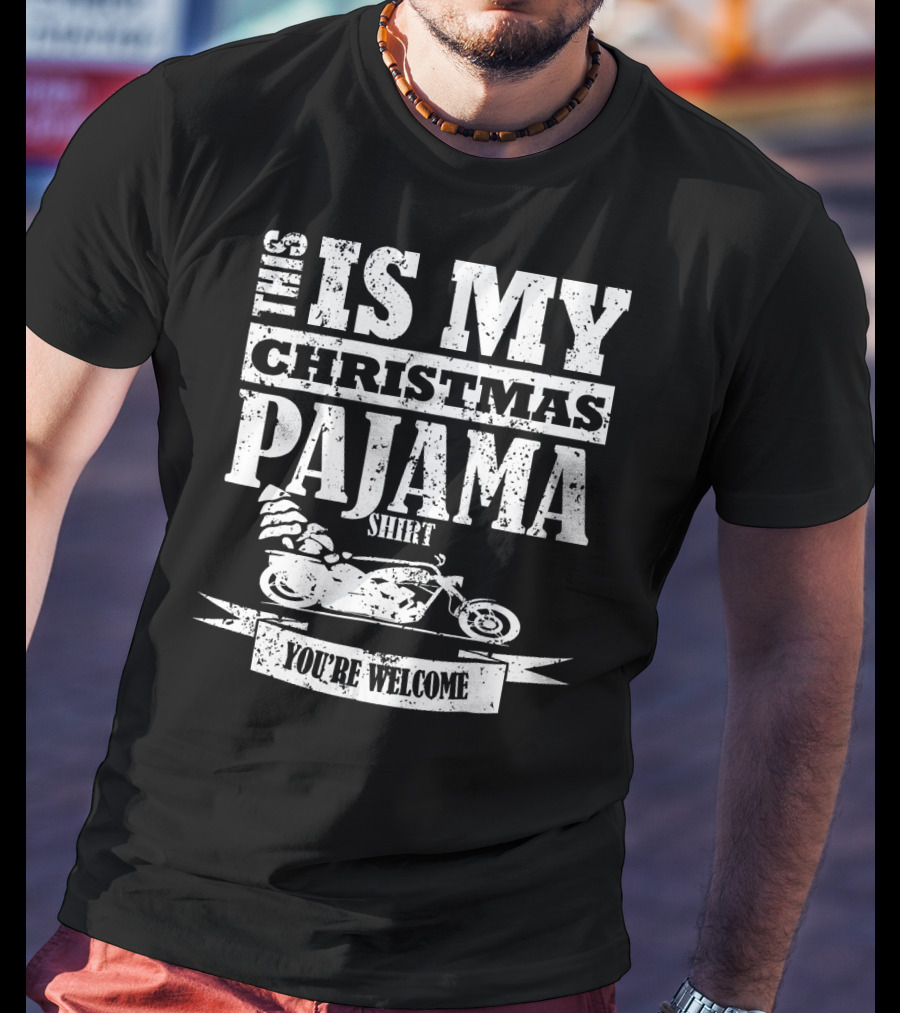 This Is My Christmas Pajama Shirt You're Welcome T-Shirt