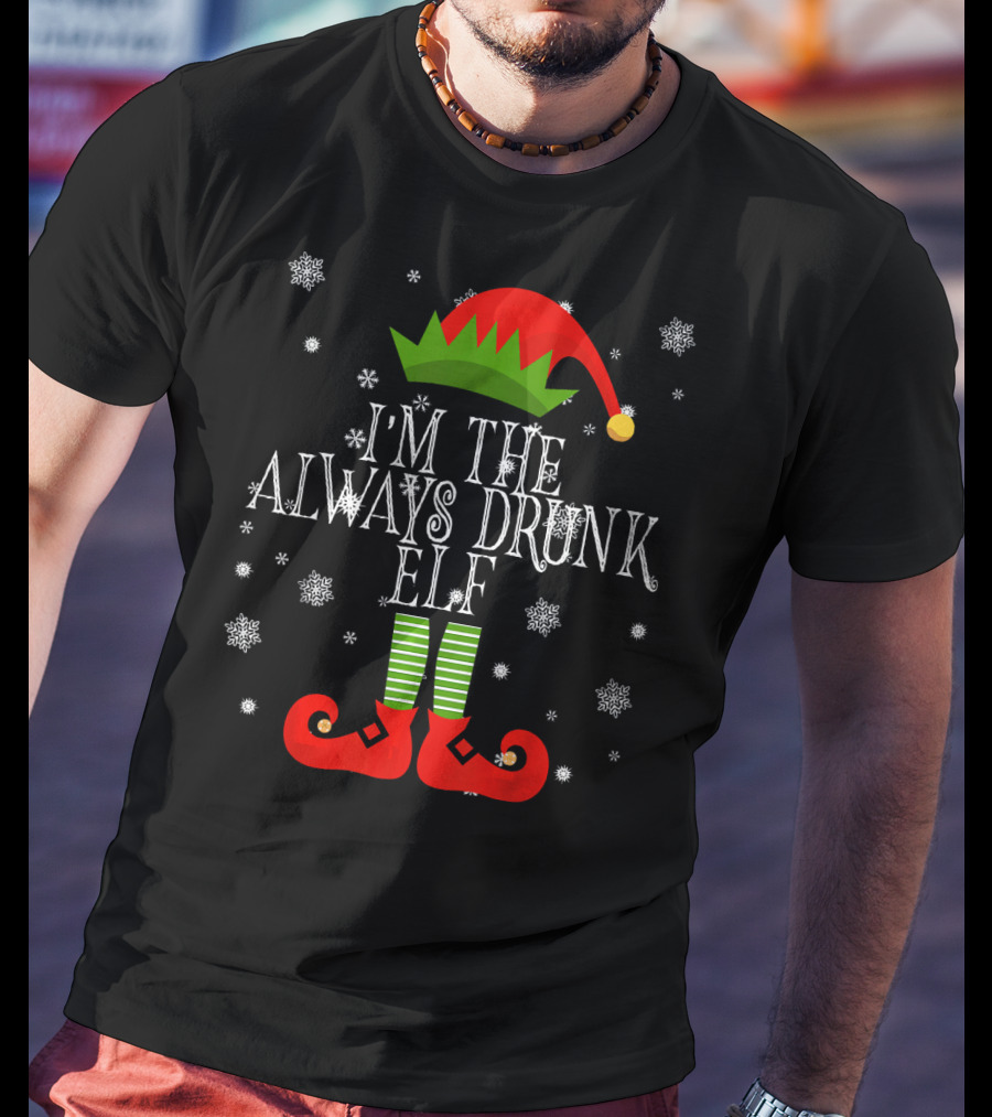I'm The Always Drunk Christmas Elf Snowflakes Red Hat Green Striped Socks T-Shirt