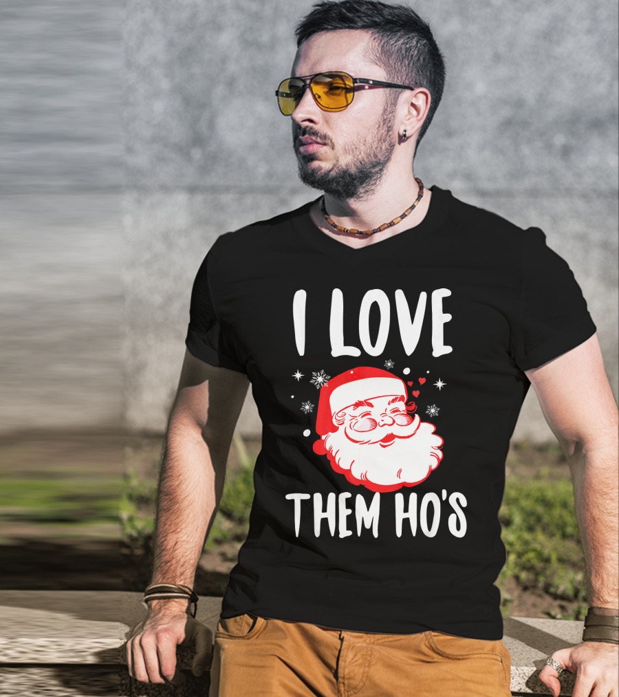 I Love Them Ho's Santa Christmas Humor T-Shirt