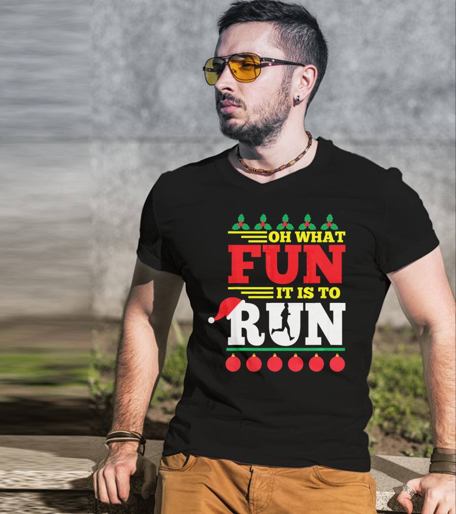 Oh What Fun It Is To Run Ugly Christmas T-Shirt