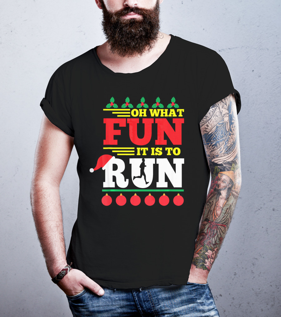 Oh What Fun It Is To Run Ugly Christmas T-Shirt