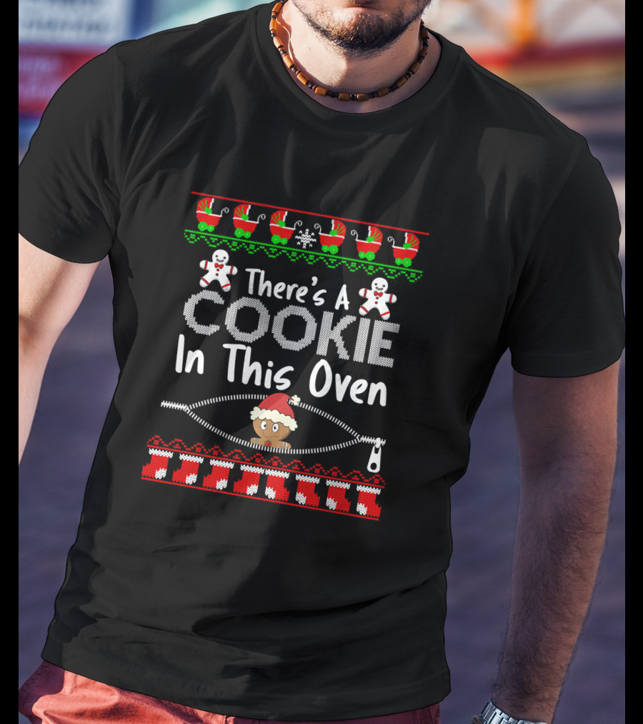 There's A Cookie In This Oven Ugly Christmas Sweater Pregnancy Announcement T-Shirt