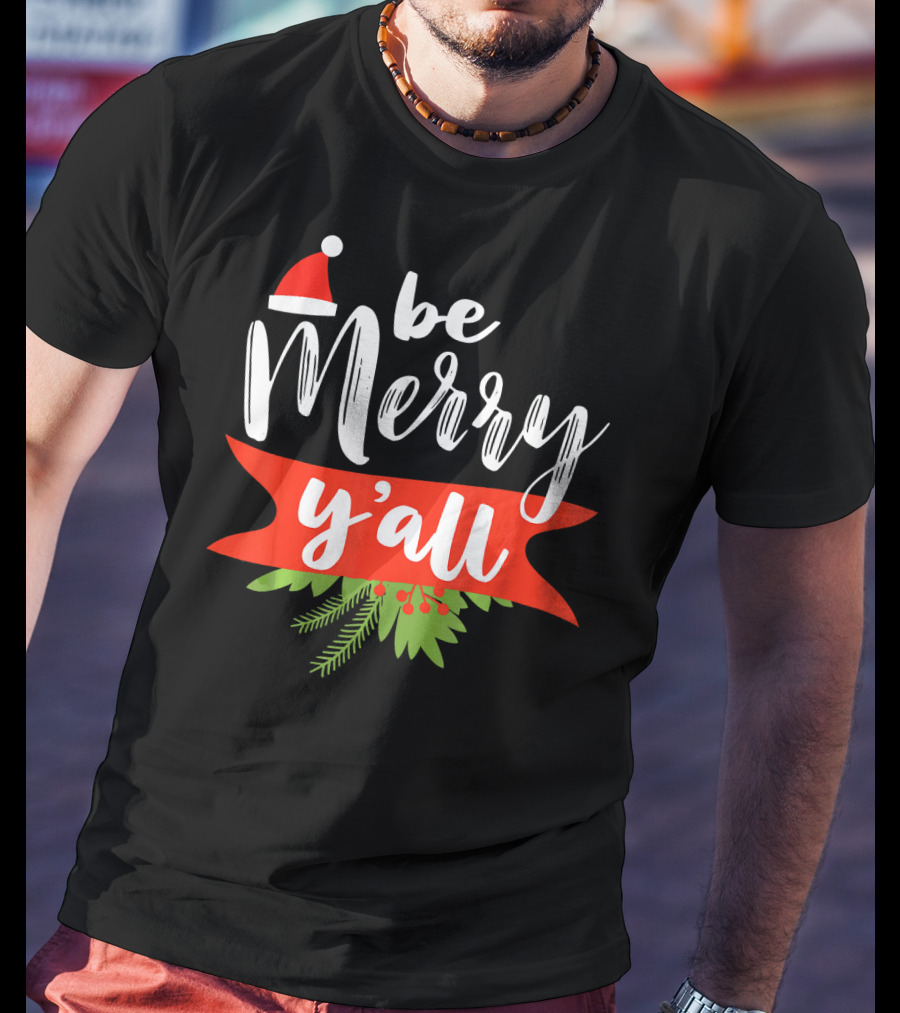 Be Merry Y'all Christmas Santa Hat Holiday Texas T-Shirt