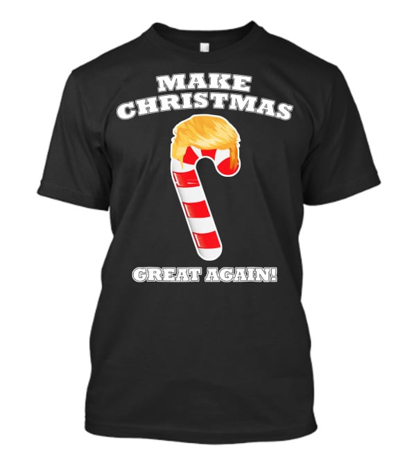 Make Christmas Great Again Candy Cane Holiday T-Shirt