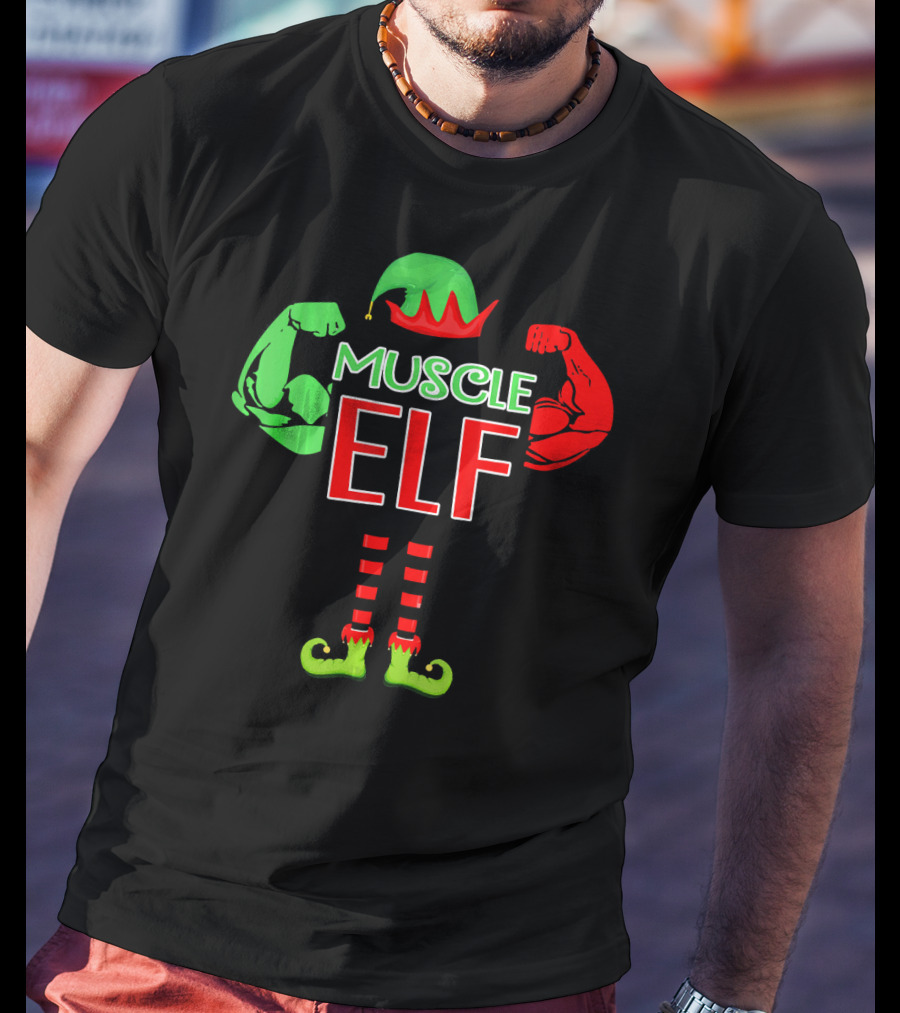 Muscle Elf Funny For Who Love Muscle T-Shirt