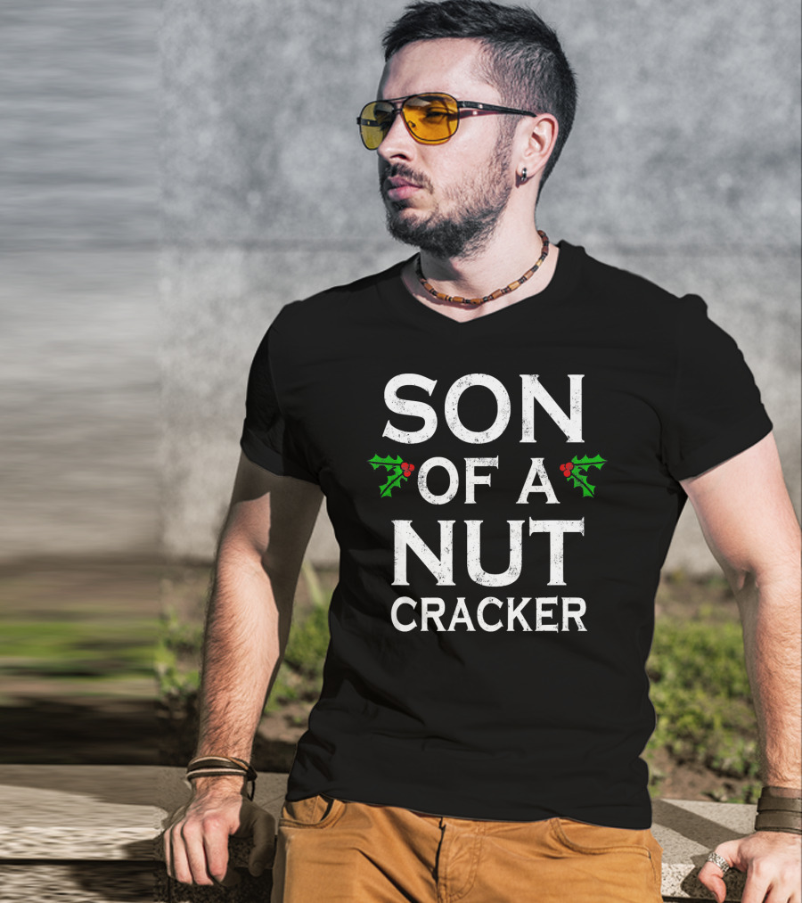 Son Of A Nutcracker Holiday Humor Christmas T-Shirt