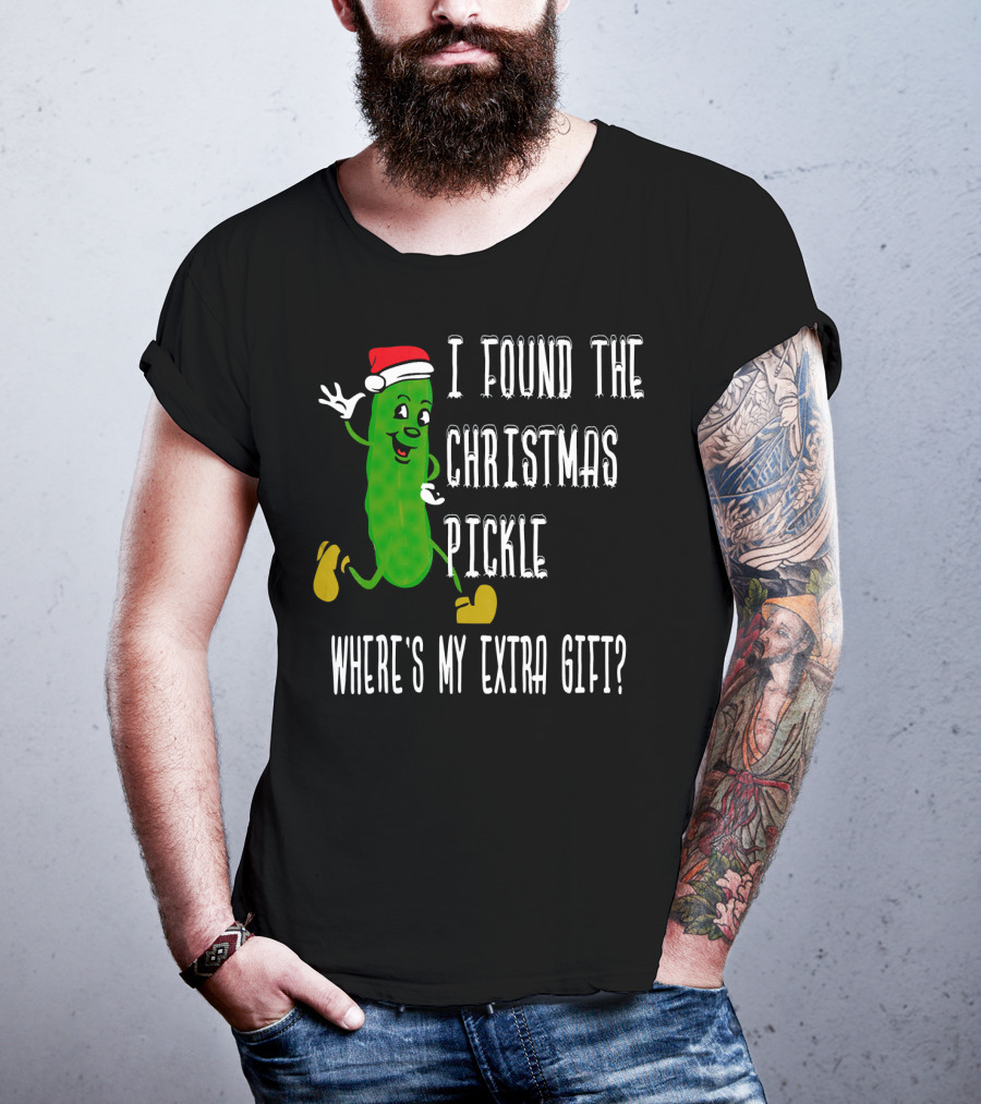I Found The Christmas Pickle Where's My Extra Gift German Trad T-Shirt