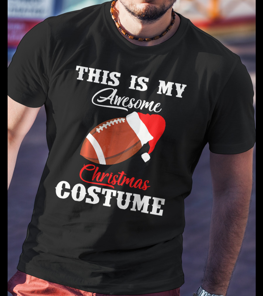 This Is My Awesome Christmas Costume Football Santa Hat T-Shirt