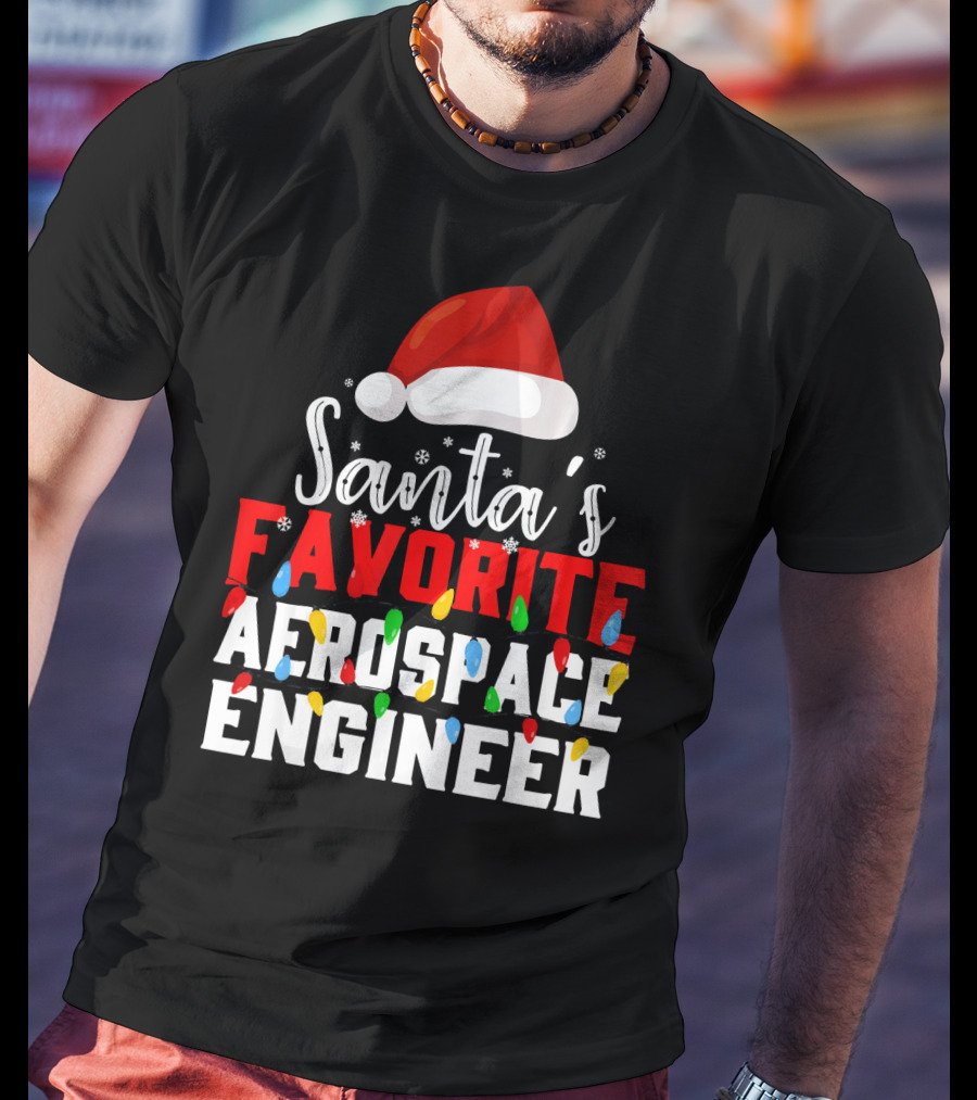 Santa's Favorite Aerospace Engineer Chris With Christmas Lights And Santa Hat T-Shirt