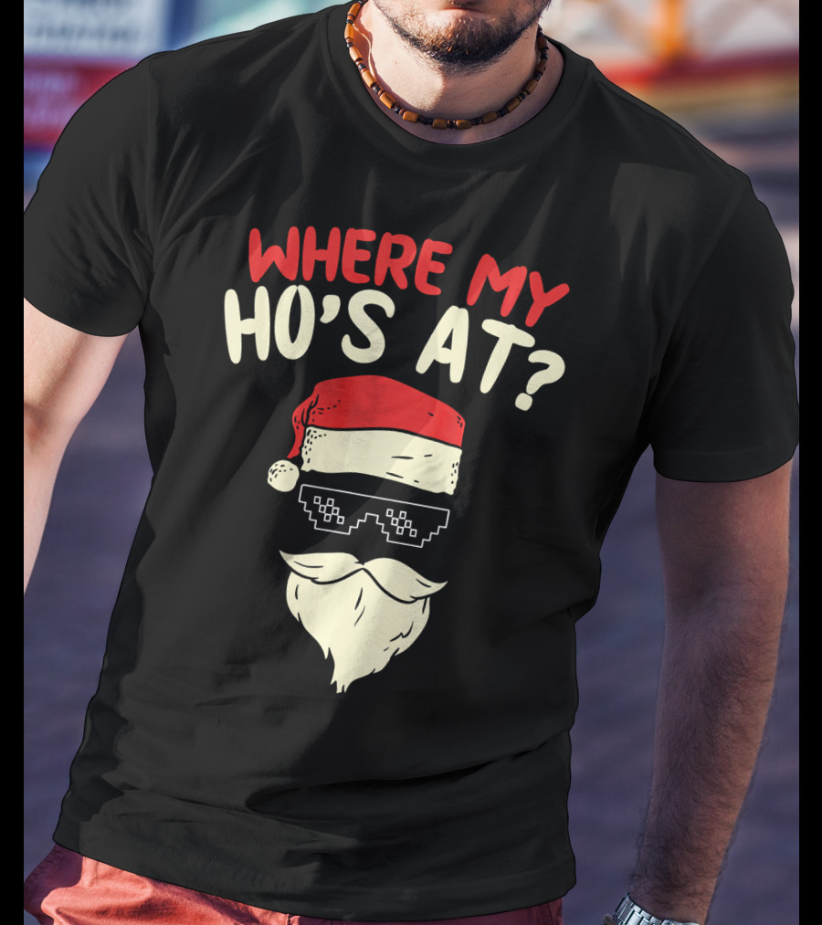 Where My Ho's At Santa Pixel Sunglasses T-Shirt
