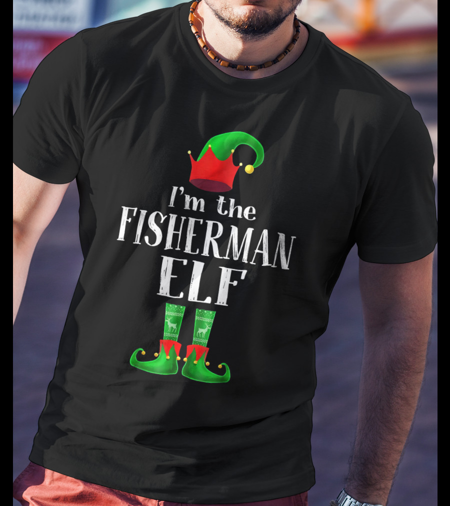 I'm The Fisherman Elf Matching Family Pajama Holiday T-Shirt