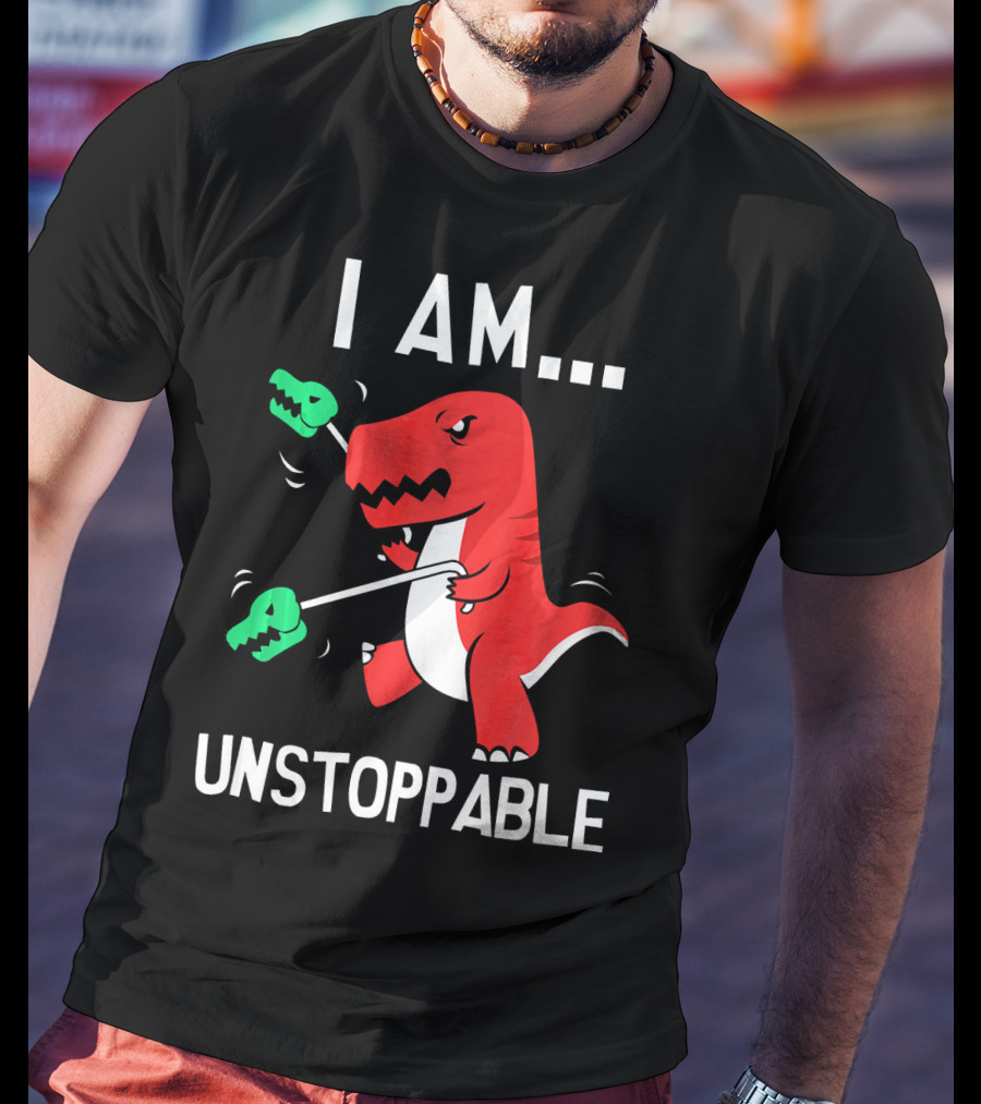 I Am Unstoppable Dinosaur T-Rex With Grabbers T-Shirt