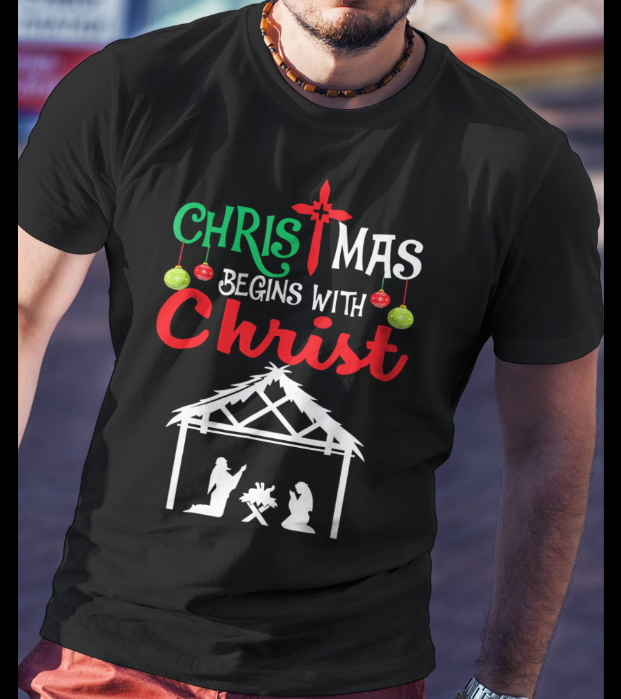 Christmas Begins With Christ Nativity Scene Christian T-Shirt