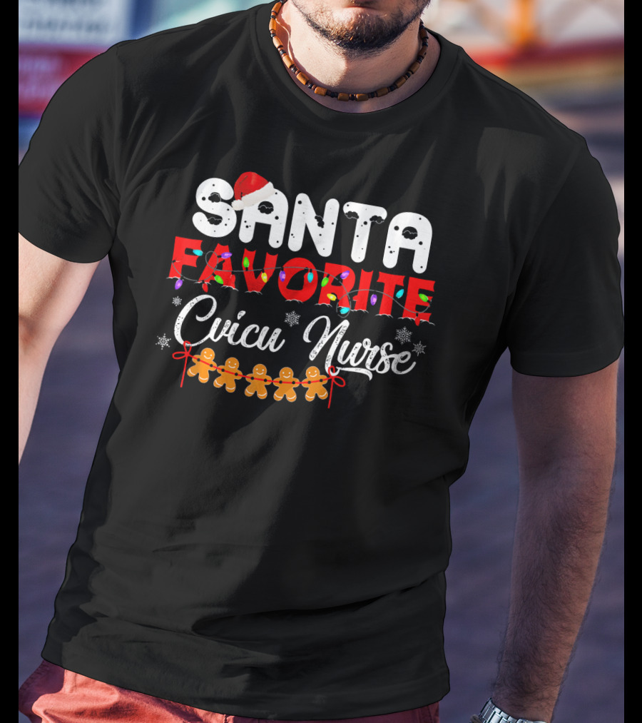 Santa's Favorite CVICU Nurse Christmas Gingerbread T-Shirt