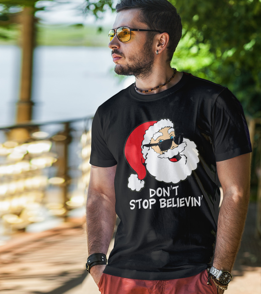 Don't Stop Believin' Santa With Sunglasses Christmas Co T-Shirt