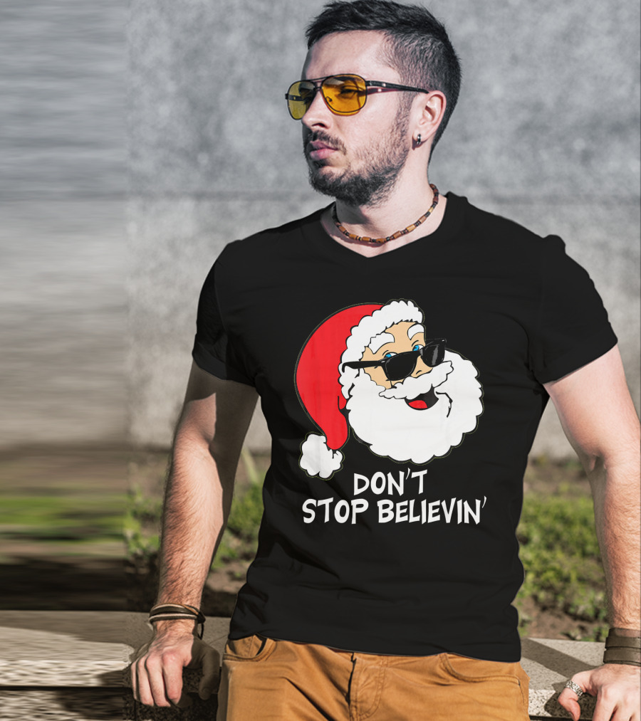 Don't Stop Believin' Santa With Sunglasses Christmas Co T-Shirt