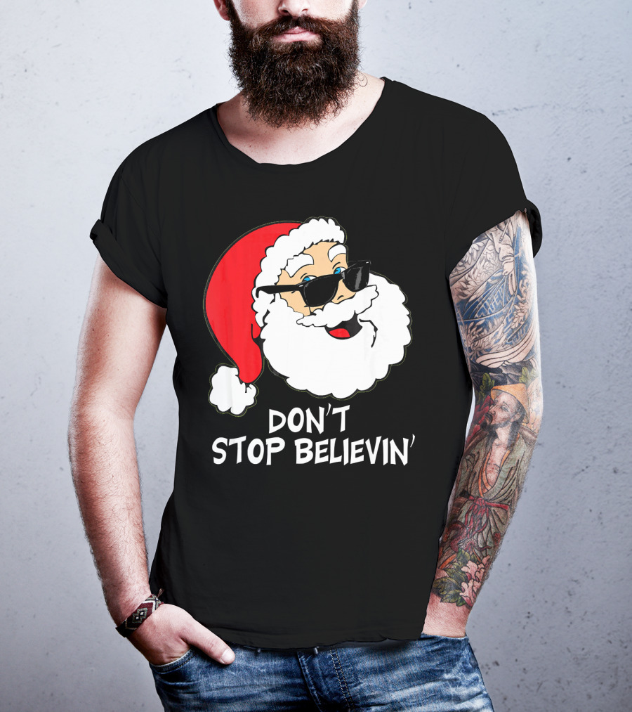 Don't Stop Believin' Santa With Sunglasses Christmas Co T-Shirt