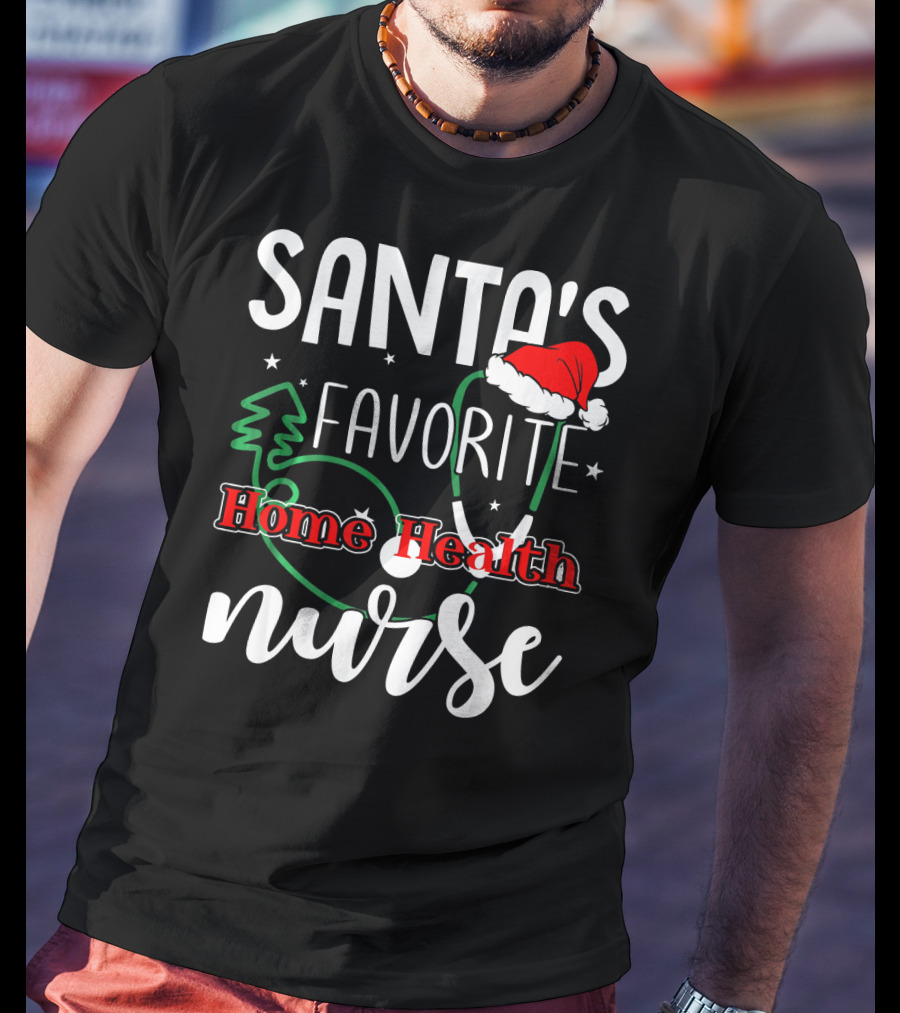 Santa's Favorite Home Health Nurse Stethoscope Christmas Hat Tree Stars T-Shirt