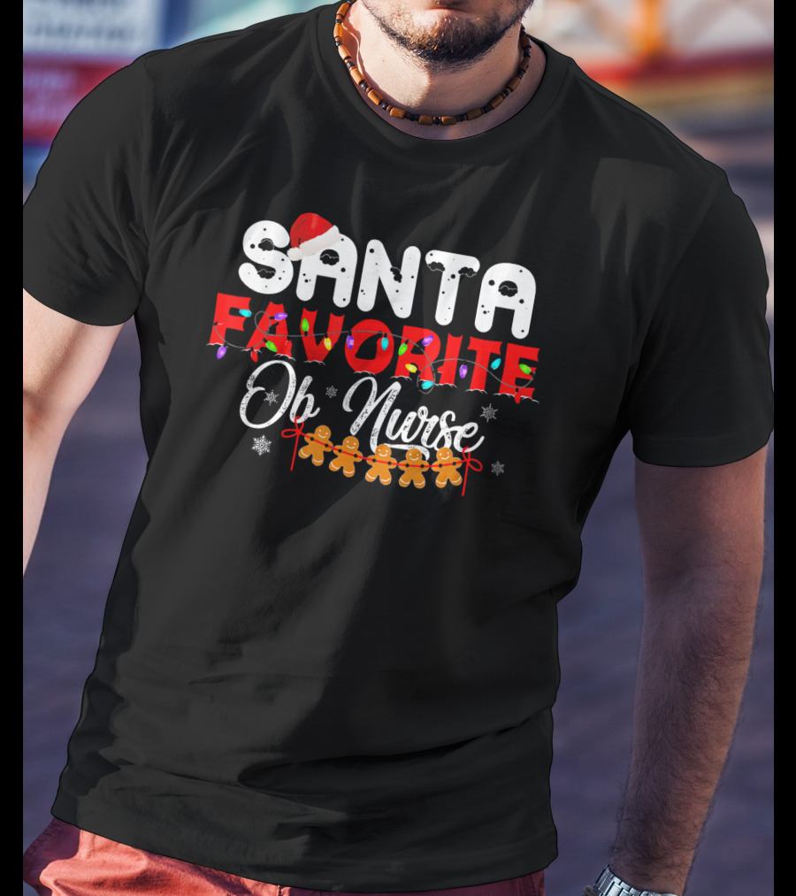 Santa's Favorite OB Nurse Christmas Holiday Gingerbread T-Shirt