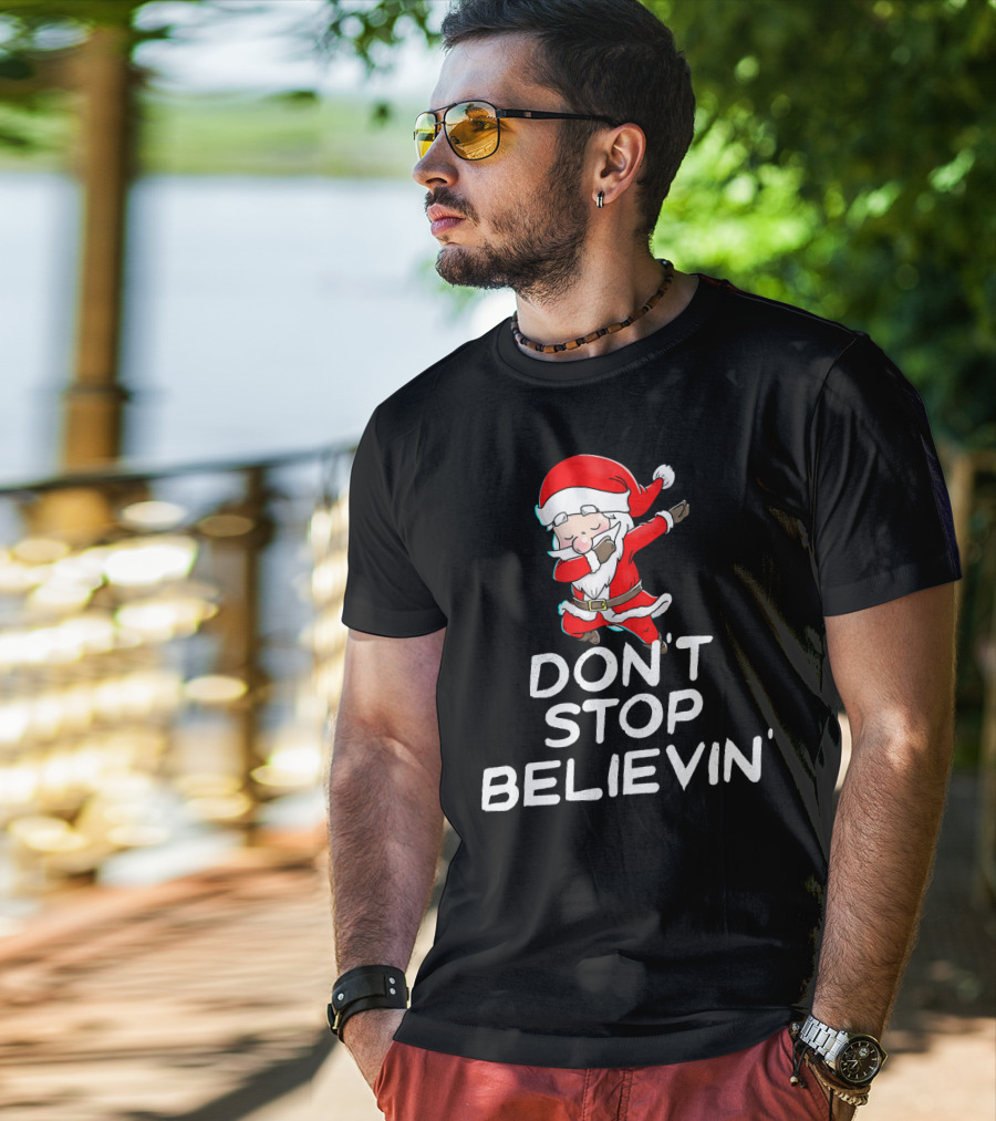 Dabbing Santa Claus Don't Stop Believin' T-Shirt