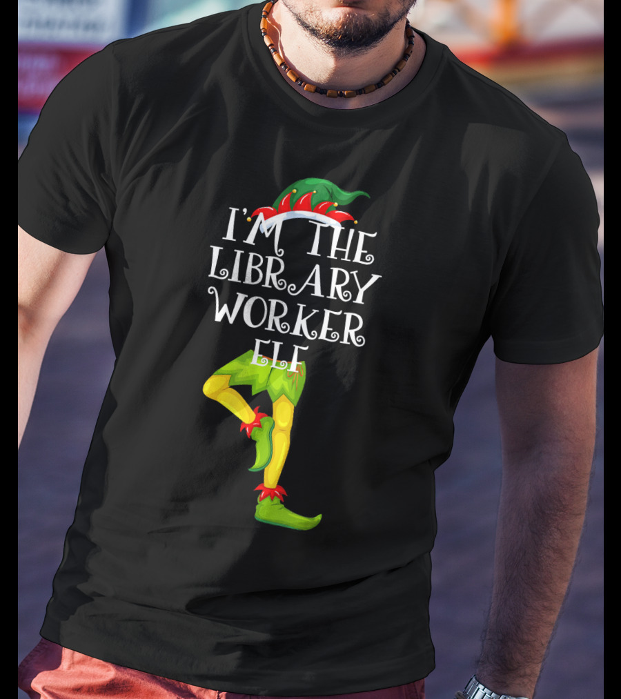 I'm The Library Worker Elf Family Matching T-Shirt
