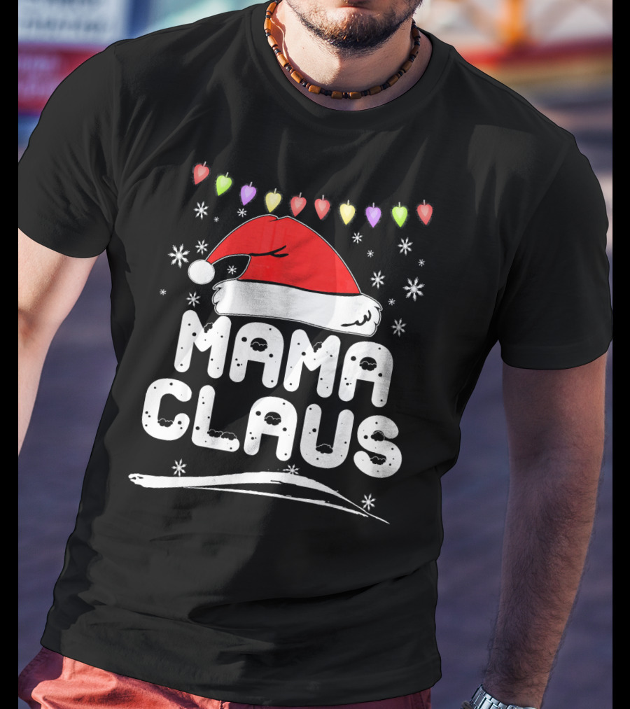 Mama Claus Christmas Heart Lights Santa Hat Snowflakes Family Santa T-Shirt