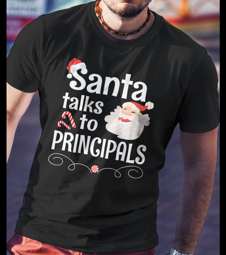 Santa Talks To Principals With Cute Santa Claus And Candy Cane T-Shirt