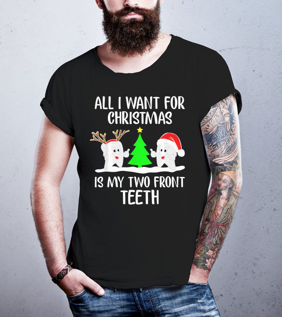 All I Want For Christmas Is My Two Front Teeth Reindeer Santa Christmas Tree T-Shirt