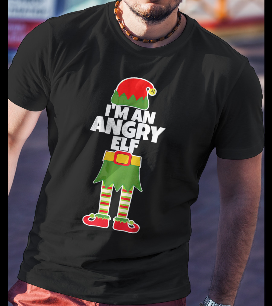 I'M AN ANGRY ELF Funny Mad Santa Costume Christmas Holiday T-Shirt