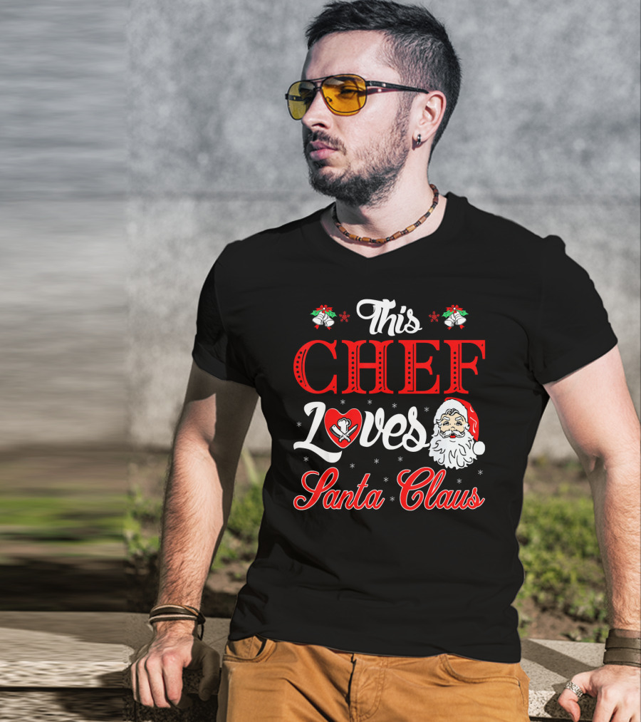 This Chef Loves Santa Claus T-Shirt