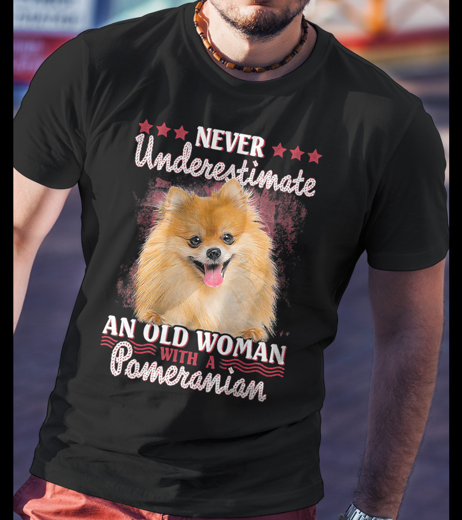 Never Underestimate An Old Woman With A Pomeranian T-Shirt