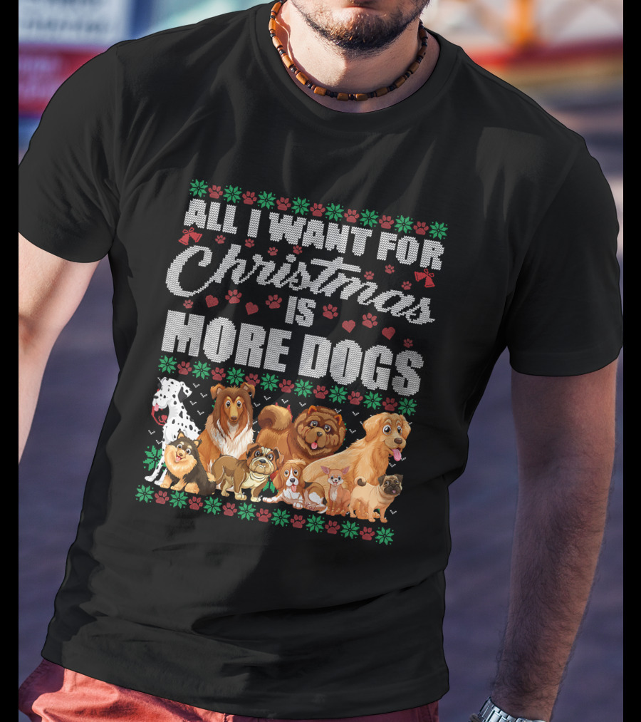 All I Want For Christmas Is More Dogs Christmas Paw Prints T-Shirt