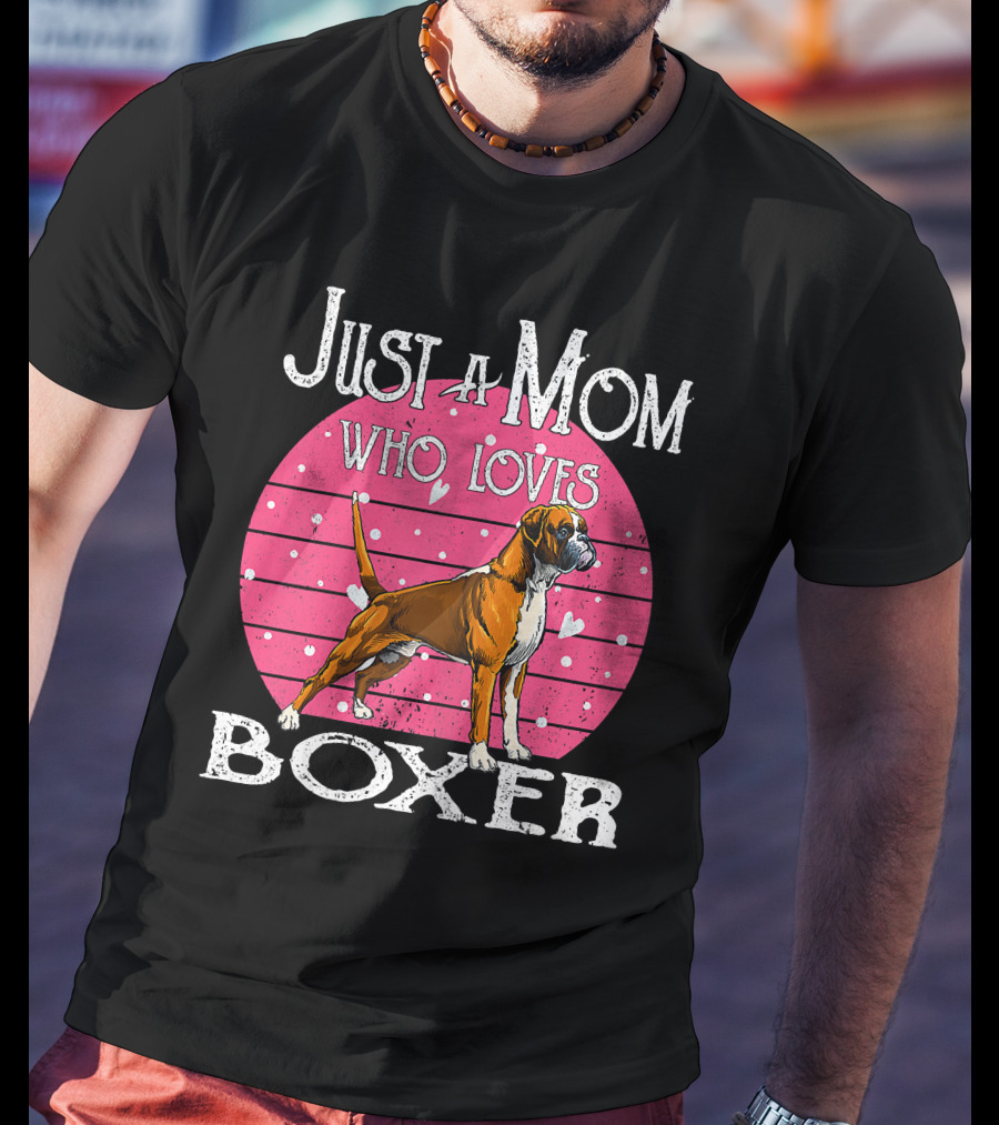 Just A Mom Who Loves Boxer T-Shirt