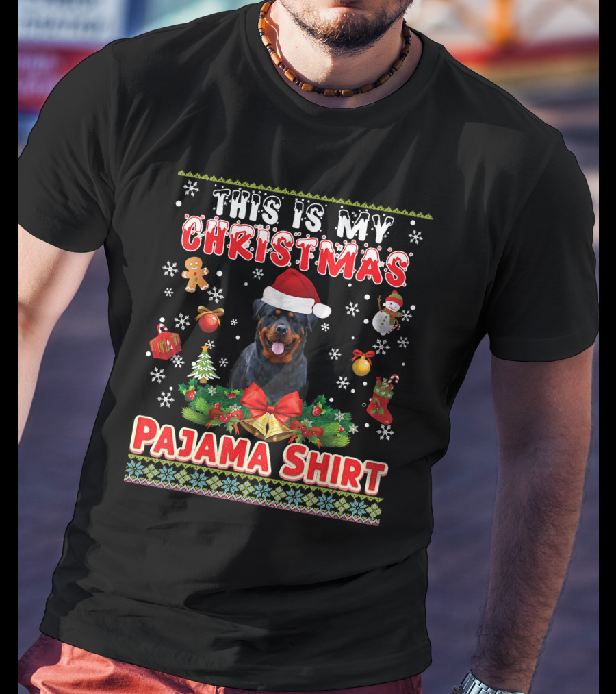 This Is My Christmas Pajama Shirt Rottweiler Santa Hat Gingerbread Snowman Pine Trees T-Shirt