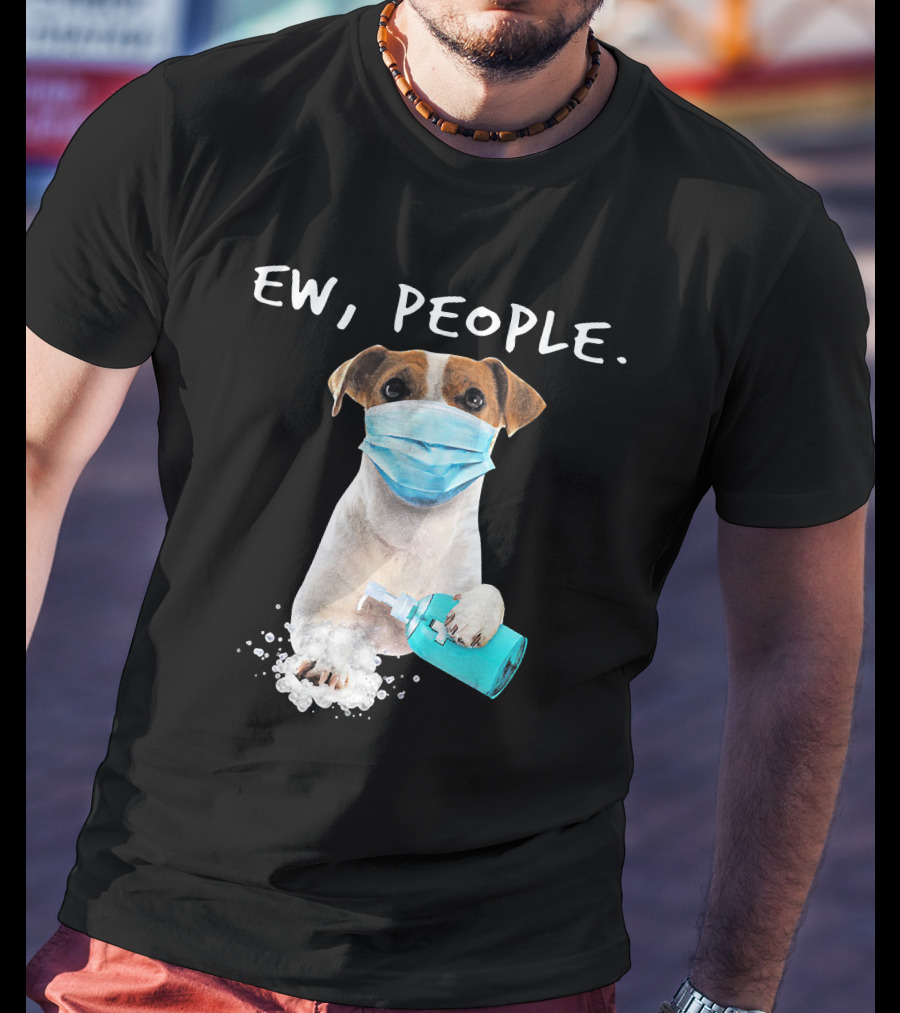 Ew People Jack Russell Terrier Dog Mask Soap T-Shirt