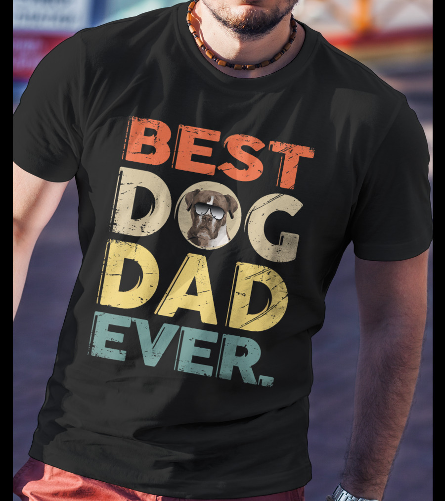 BEST DOG DAD EVER Boxer T-Shirt