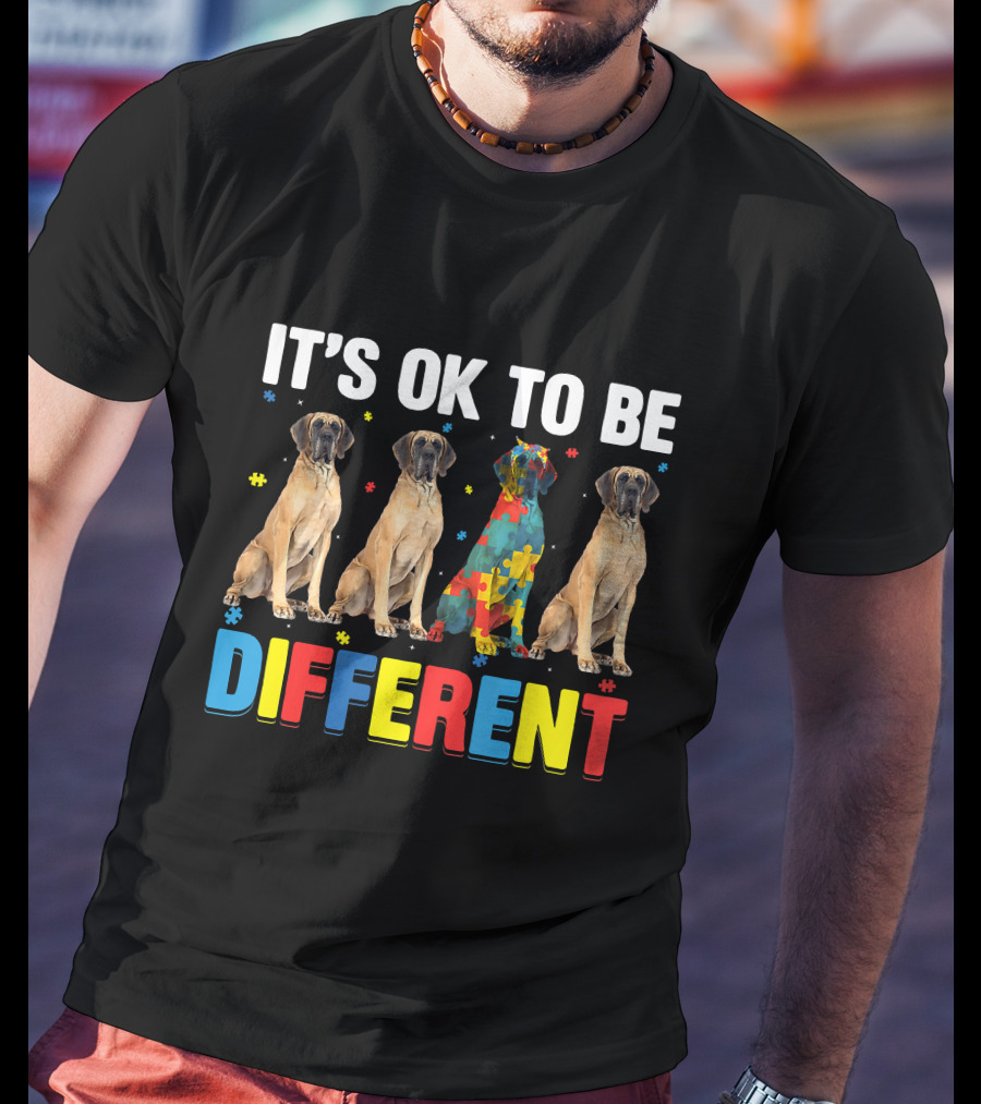 IT'S OK TO BE DIFFERENT Autism Awareness Dane Dog Dad Dog T-Shirt