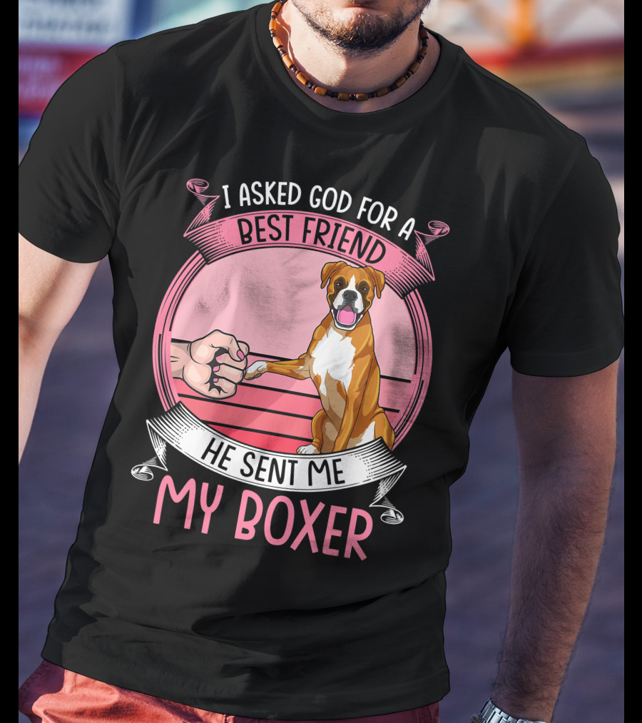 I Asked God For A Best Friend He Sent Me My Boxer Retro Style Boxer Mom T-Shirt
