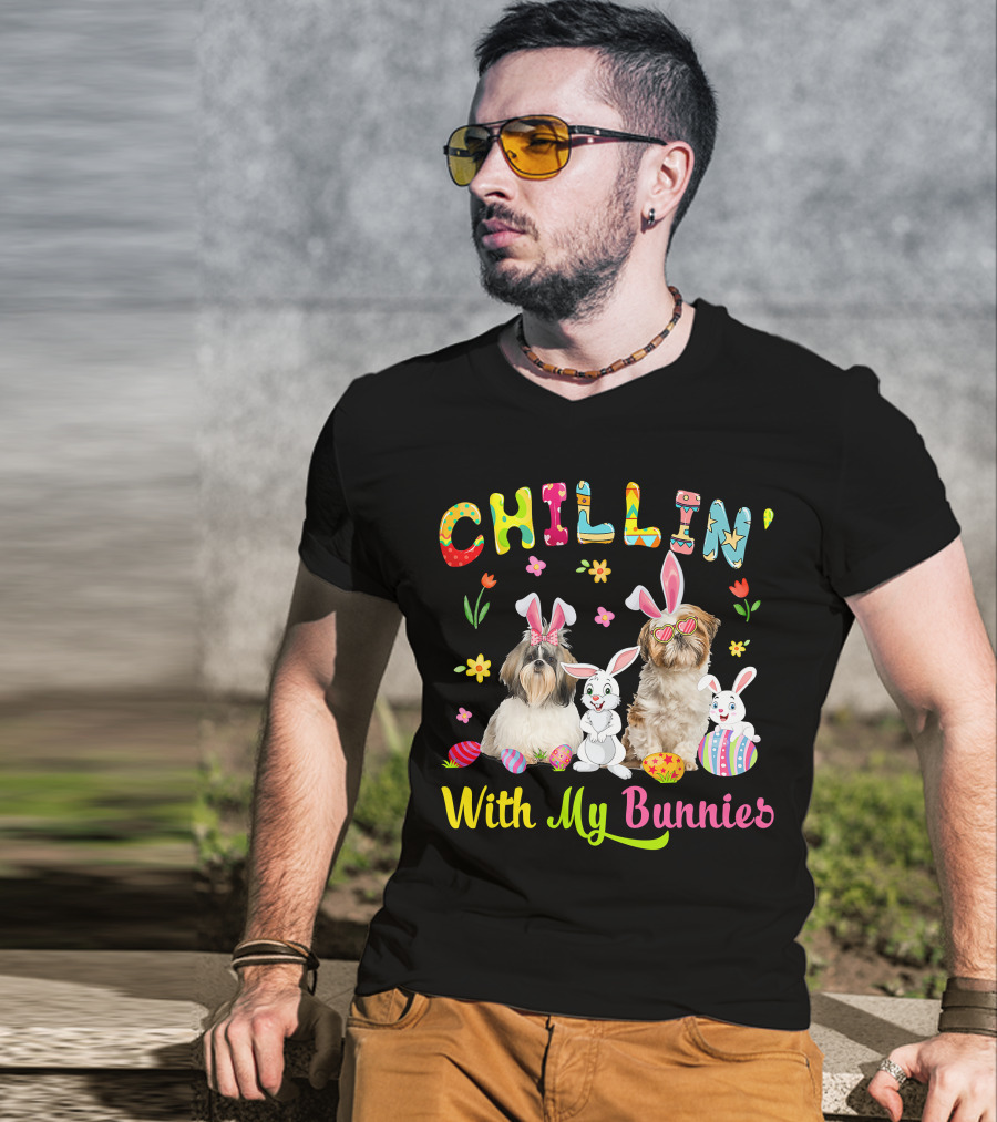 Chillin' With My Bunnies - Cute Bunny Shih Tzu Dogs Easter Eggs T-Shirt