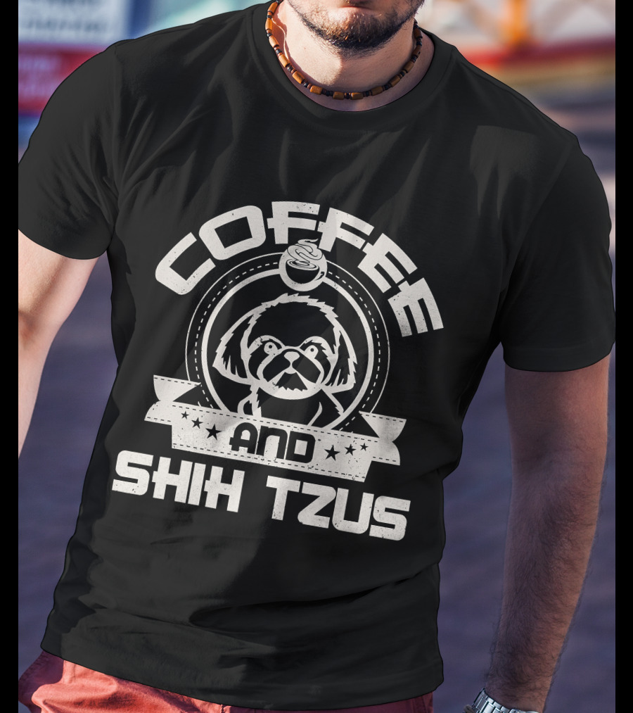 Coffee And Shih Tzus Coffee Drinking Dog Owner Love T-Shirt