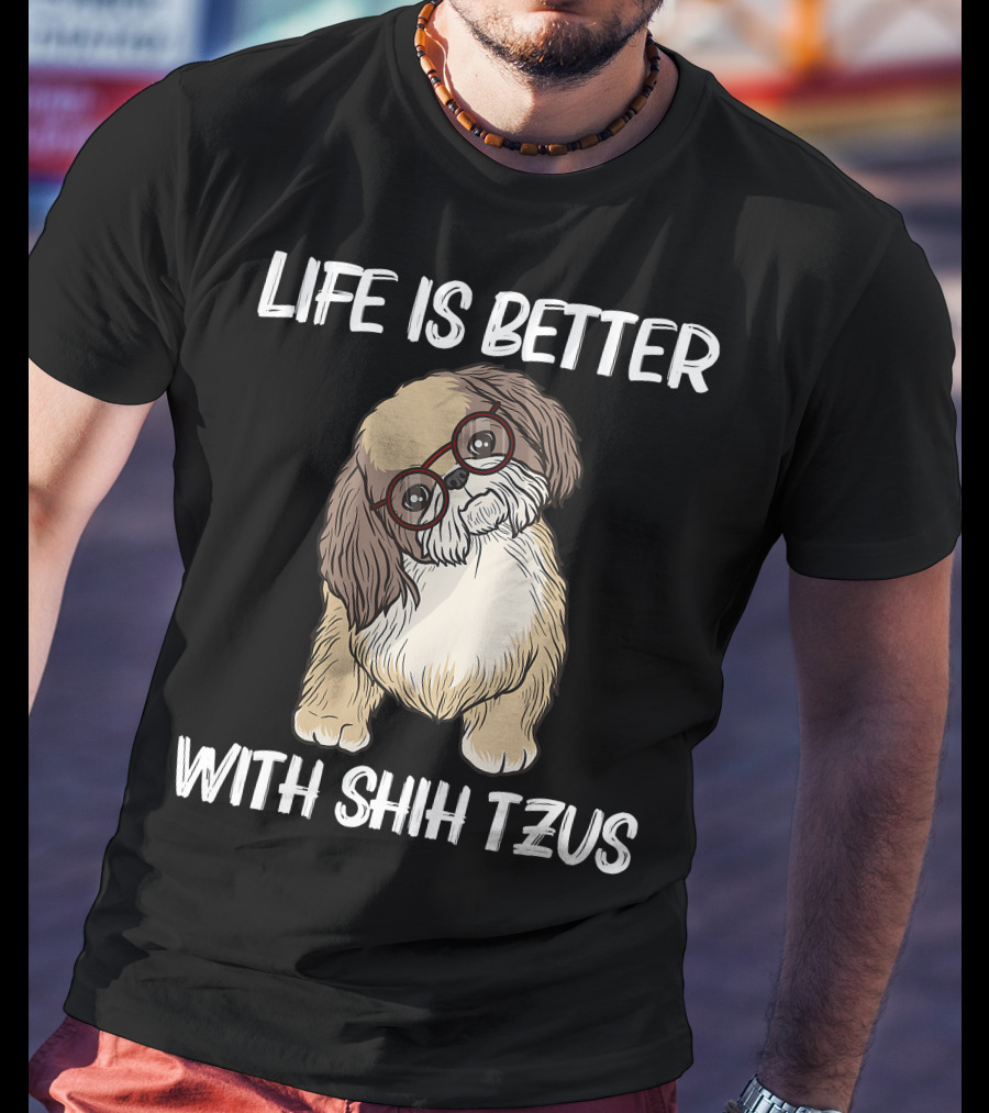 Life Is Better With Shih Tzus Cool Shih Tzu Art Women Puppy Pet Dog T-Shirt